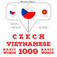 ¿esko - vietnam¿tina: 1000 základních slov: I listen, I repeat, I speak : language learning course