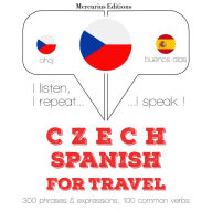 ¿esko - ¿pan¿l¿tina: Pro cestování: I listen, I repeat, I speak : language learning course