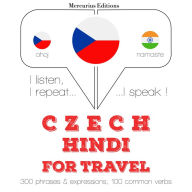 ¿esky - Hind¿tina: Pro cestování: I listen, I repeat, I speak : language learning course