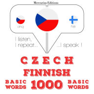 ¿e¿tina - fin¿tina: 1000 základních slov: I listen, I repeat, I speak : language learning course