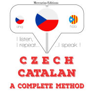 ¿e¿tina - katalán¿tina: kompletní metoda: I listen, I repeat, I speak : language learning course