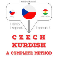 ¿e¿tina - kurd¿tina: kompletní metoda: I listen, I repeat, I speak : language learning course