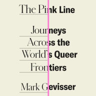 The Pink Line: Journeys Across the World's Queer Frontiers