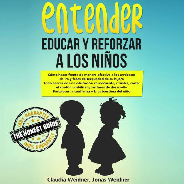 Entender, educar y reforzar a los niños: Cómo hacer frente de manera efectiva a los arrebatos de ira y fases de terquedad de su hijo/a