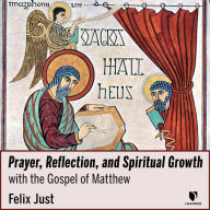 Prayer, Reflection, and Spiritual Growth: with Gospel of Matthew