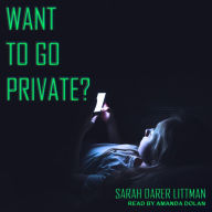 Want to Go Private?