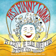 Fast Funny Women: 75 Essays of Flash Nonfiction