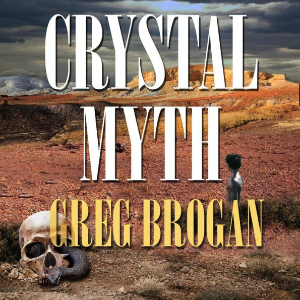 Crystal Myth (Desert Trilogy Book 1)