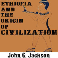 Ethiopia and the Origin of Civilization