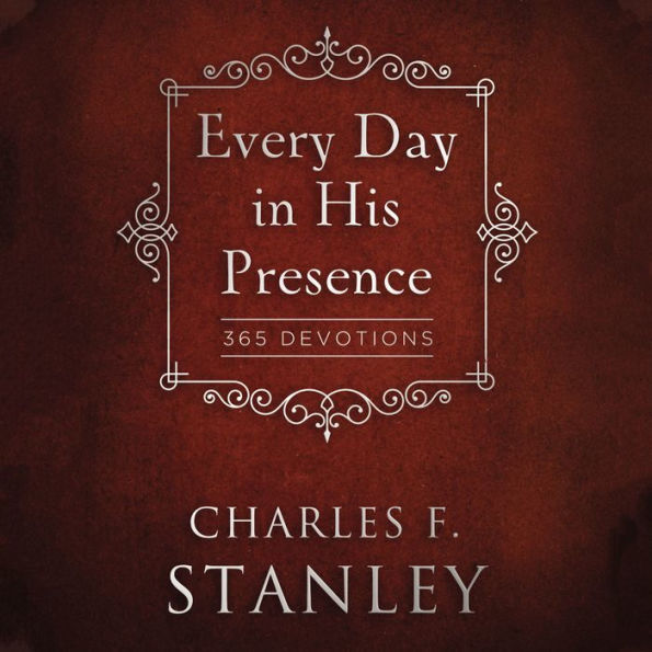 Every Day in His Presence: A Daily Devotional for Finding Peace and Purpose (365 Devotions - Inspiration for Every Day of the Year)