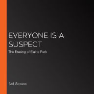 Everyone Is a Suspect: The Erasing of Elaine Park