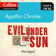 Evil under the sun: Level 4 - upper- intermediate (B2) (Collins Agatha Christie ELT Readers) (Abridged)