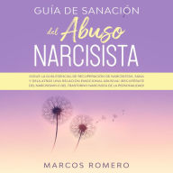 Guía de sanación del abuso narcisista