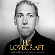 H.P. Lovecraft: The Life and Career of the Influential Horror Fiction Author