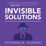 Invisible Solutions: 25 Lenses that Reframe and Help Solve Difficult Business Problems