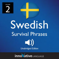 Learn Swedish: Swedish Survival Phrases, Volume 2: Lessons 31-60