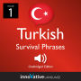 Learn Turkish: Turkish Survival Phrases, Volume 1: Lessons 1-25