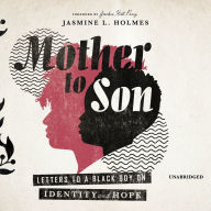 Mother to Son: Letters to a Black Boy on Identity and Hope