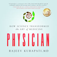 Physician: How Science Transformed the Art of Medicine