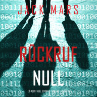 Rückruf Null (Ein Agent Null Spionage-Thriller - Buch #6)