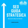 SEO - Guida Strategica