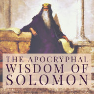 The Apocryphal Wisdom of Solomon