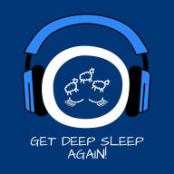 Get Deep Sleep Again!: Wieder einschlafen mit Hypnose