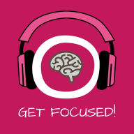 Get Focused!: Konzentration steigern mit Hypnose