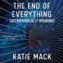 The End of Everything: (Astrophysically Speaking)