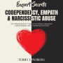 Expert Secrets - Codependency, Empath & Narcissistic Abuse: The Ultimate Recovery Guide to Cure Being Codependent, Control Emotions, and for Identifying Narcissists!
