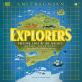 Explorers: Amazing Tales of the World's Greatest Adventures