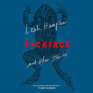 F*ckface: And Other Stories