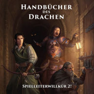 Handbücher des Drachen: Spielleiterwillkür 2! Rollenspiel Tipps (Abridged)