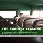 The Hardest Lessons: A monologue and a duet reflecting on the realities of school life.