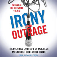 Irony and Outrage: The Polarized Landscape of Rage, Fear, and Laughter in the United States