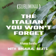 The Italian You Won't Forget: 2nd Edition