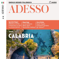 Italienisch lernen Audio - Kalabrien: Adesso Audio 10/19 - Calabria (Abridged)