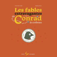 Les fables extravagantes de Conrad le Corbeau, Les