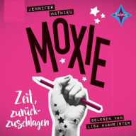 Moxie: Zeit, zurückzuschlagen