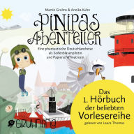 Pinipas Abenteuer 1: Eine phantastische Deutschlandreise als Seifenblasenpilotin und Papierschiffma