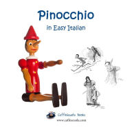 Pinocchio in Easy Italian: Pinocchio in italiano facile
