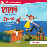 Pippi findet einen Spunk und eine weitere Geschichte (Abridged)