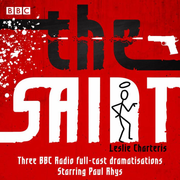 The Saint: Three BBC Radio full-cast dramatisations