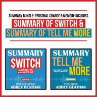 Summary Bundle: Personal Change & Memoir: Includes Summary of Switch & Summary of Tell Me More (Abridged)