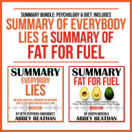 Summary Bundle: Psychology & Diet: Includes Summary of Everybody Lies & Summary of Fat for Fuel