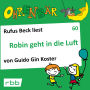 Ohrenbär - eine OHRENBÄR Geschichte, 6, Folge 60: Robin geht in die Luft (Hörbuch mit Musik)