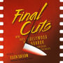 Final Cuts: New Tales of Hollywood Horror and Other Spectacles