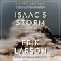 Isaac's Storm: A Man, a Time, and the Deadliest Hurricane in History