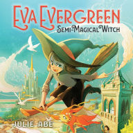 Eva Evergreen, Semi-Magical Witch