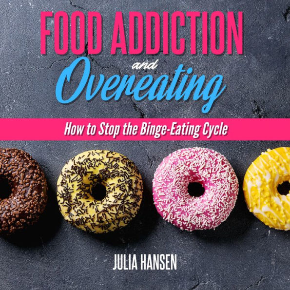 Food Addiction And Overeating